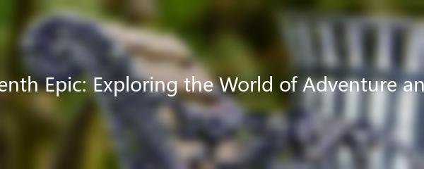 The Seventh Epic: Exploring the World of Adventure and Magic
